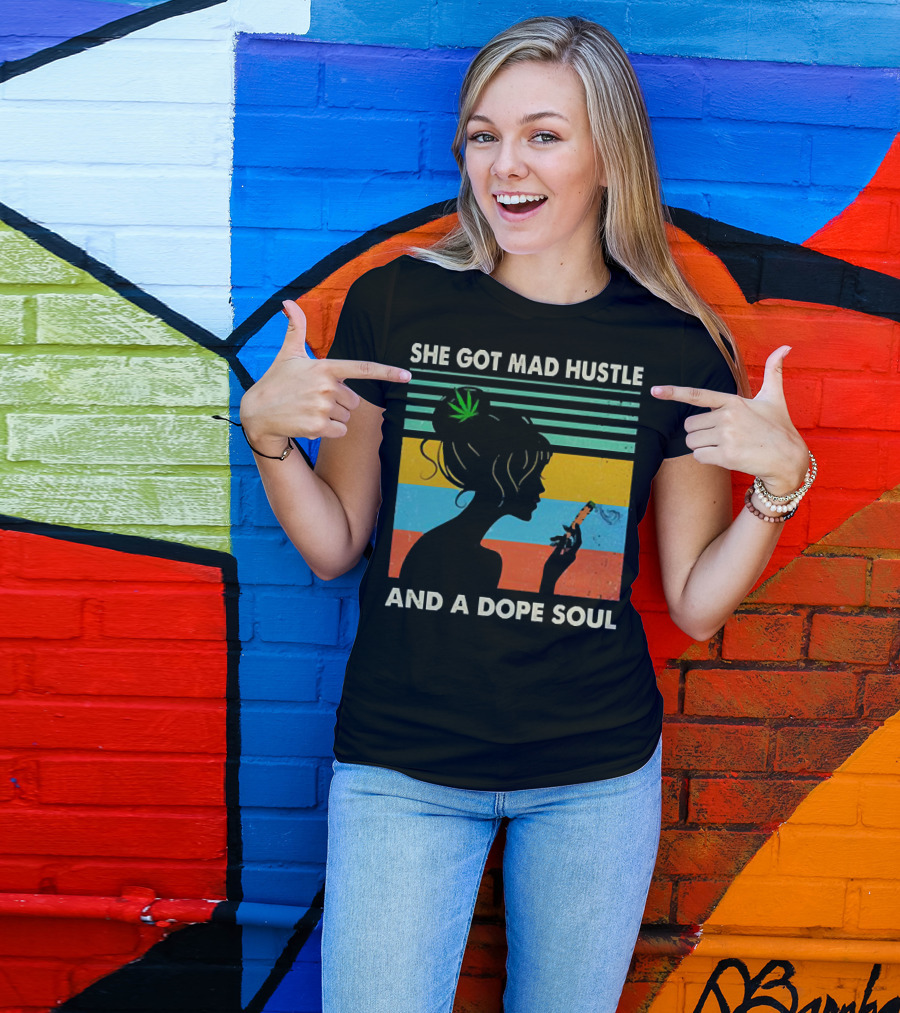 She Got Mad Hustle And A Dope Soul Cannabis Silhouette With Leaf And Stripes T-Shirt