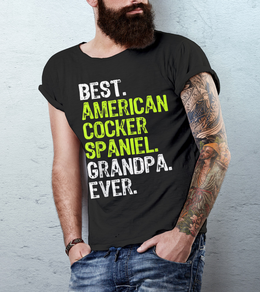 Best American Cocker Spaniel Grandpa Ever T-Shirt