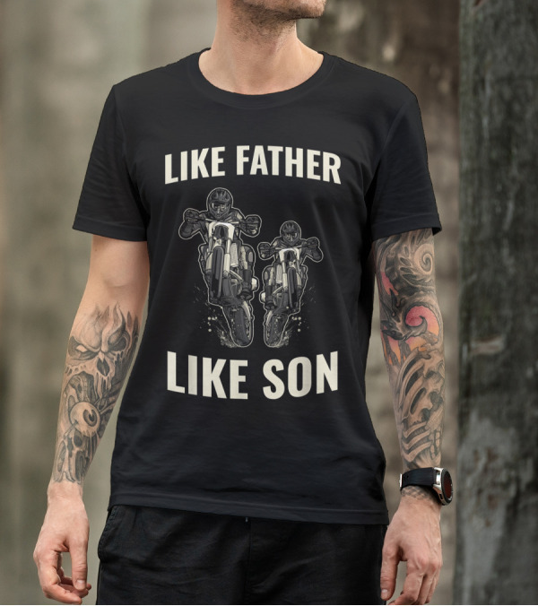 Like Father Like Son Dirt Bike Enduro Bikes Motorcycle Motocross T-Shirt