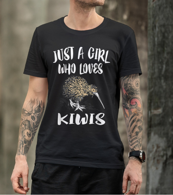 Just A Girl Who Loves Kiwis Kiwi Bird T-Shirt