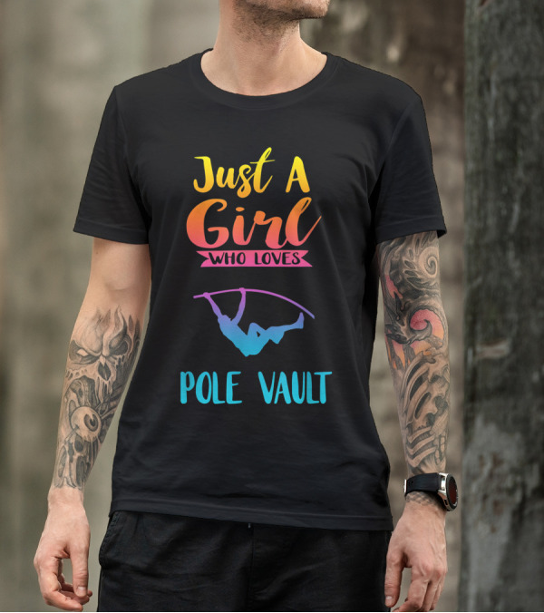 Just A Girl Who Loves Pole Vault T-Shirt