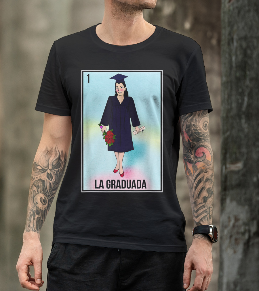 La Graduada Latina Graduate Loteria Card Number One T-Shirt