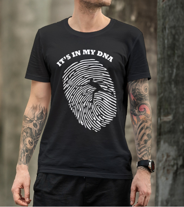It's In My DNA Tennis Racket Player Fingerprint T-Shirt