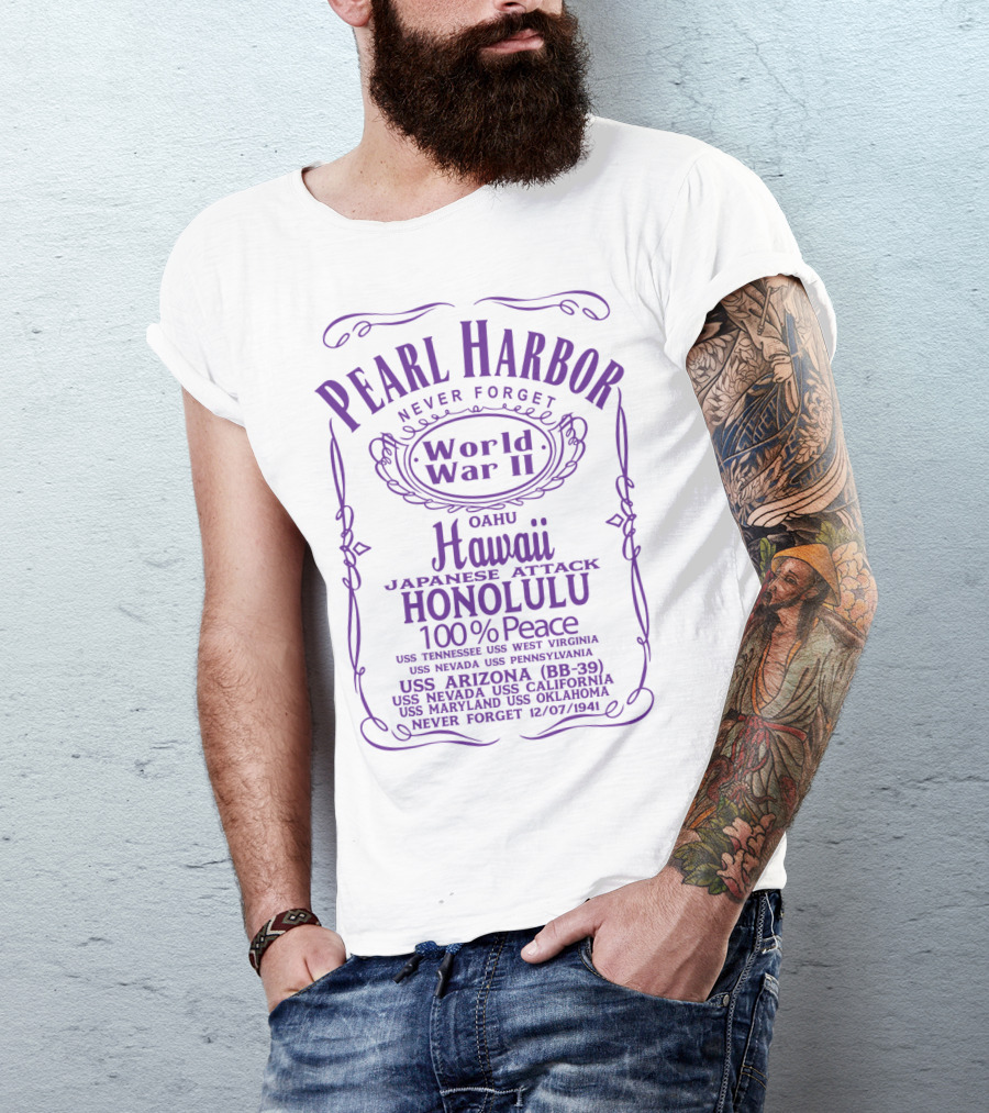 Pearl Harbor Never Forget World War II Hawaii Japanese Attack Honolulu 100% Peace USS Arizona BB-39 12/07/1941 T-Shirt