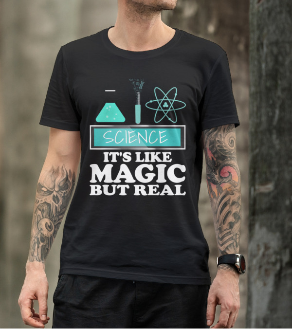 Science It's Like Magic But Real Chemistry And Physics Elements T-Shirt