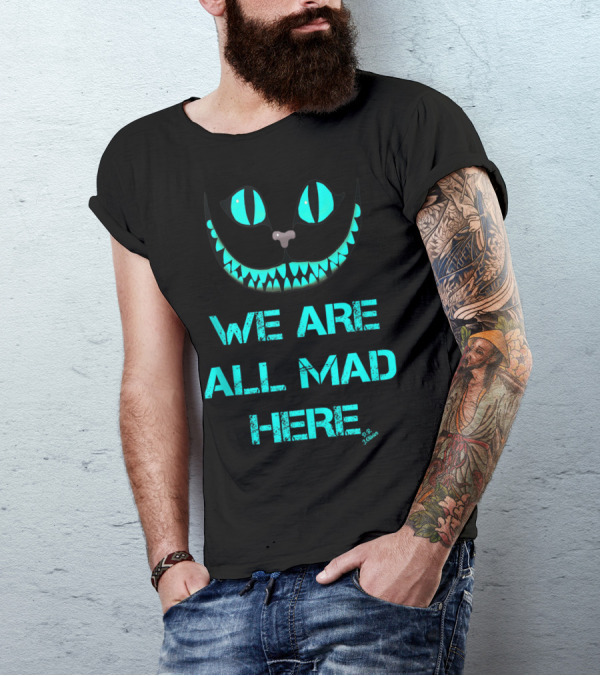 We Are All Mad Here Smiling Cat Cheshire Grin T-Shirt