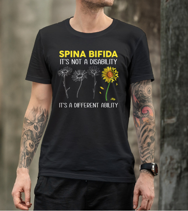 Spina Bifida It's Not A Disability It's A Different Ability Sunflower Flower Growth T-Shirt