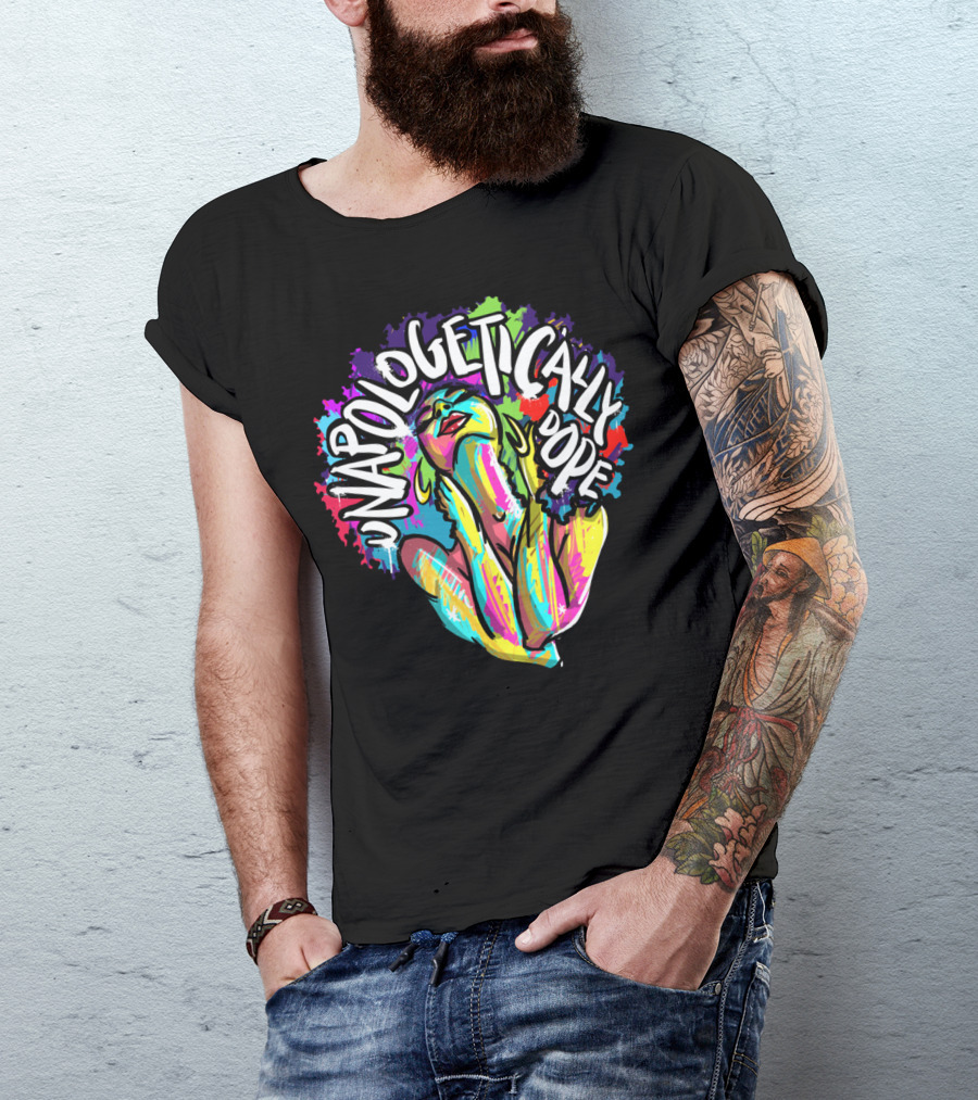 Unapologetically Dope Colorful Afro Woman T-Shirt