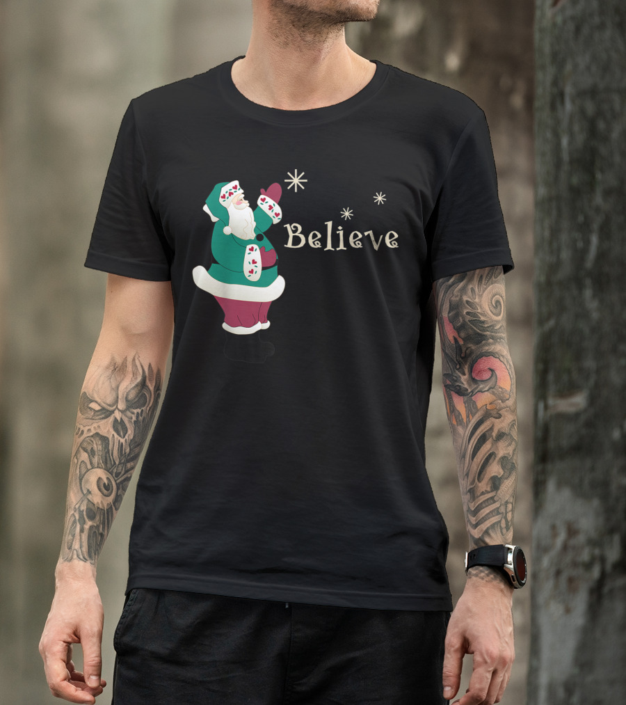 Believe In Santa Christmas Holiday Joy T-Shirt