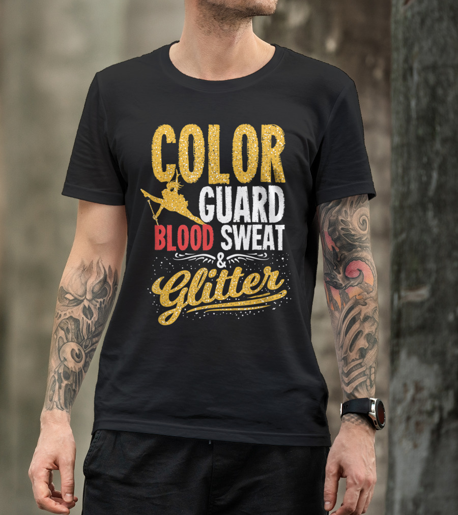 Color Guard Blood Sweat And Glitter T-Shirt