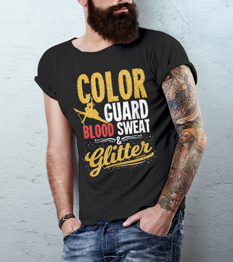 Color Guard Blood Sweat And Glitter T-Shirt