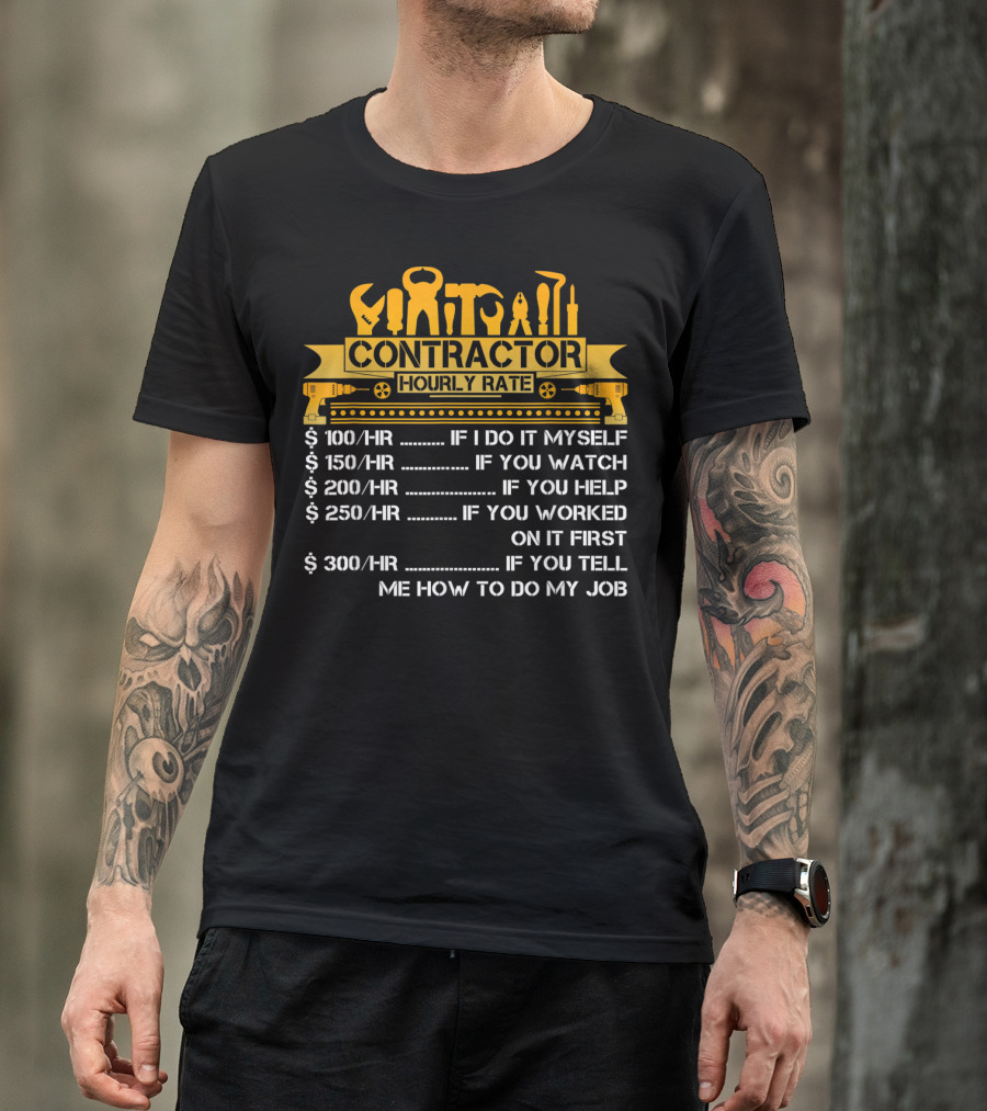 Contractor Hourly Rate Construction Tools Pricing Humor T-Shirt