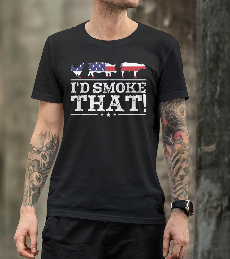 I'd Smoke That BBQ Pig Chicken Cow American Flag Pitmaster Grill T-Shirt