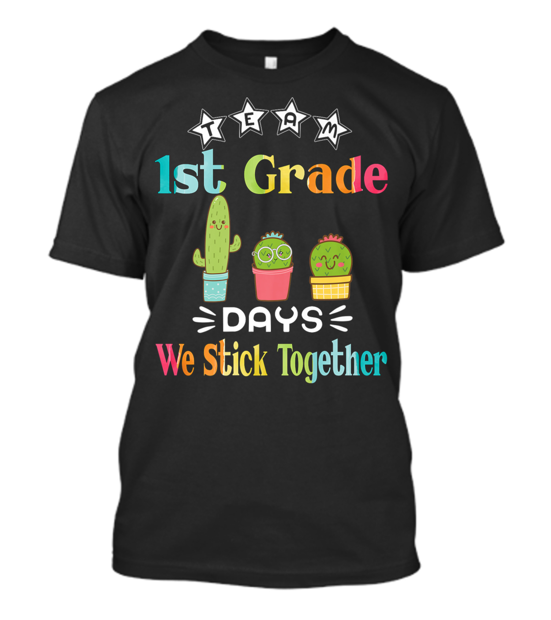 Team 1st Grade Days We Stick Together 100th Day Of School Teacher Girls T-Shirt