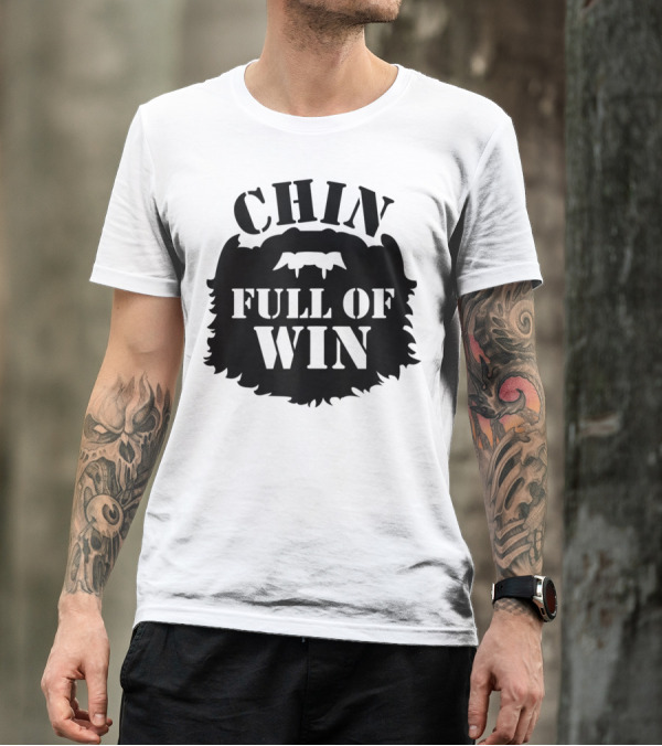 Chin Full Of Win Beard Grower T-Shirt