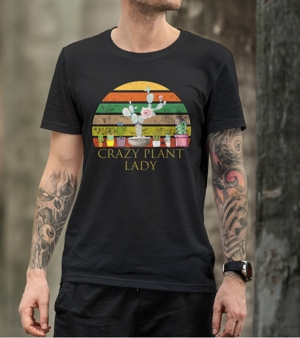 Crazy Plant Lady Funny Florist With Colorful Cactus And Succulents T-Shirt