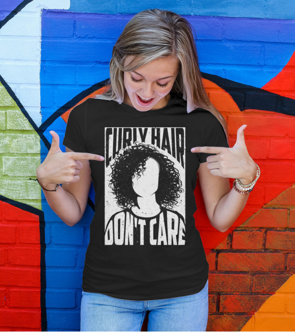 Curly Hair Don't Care Curlyhaired Charm T-Shirt