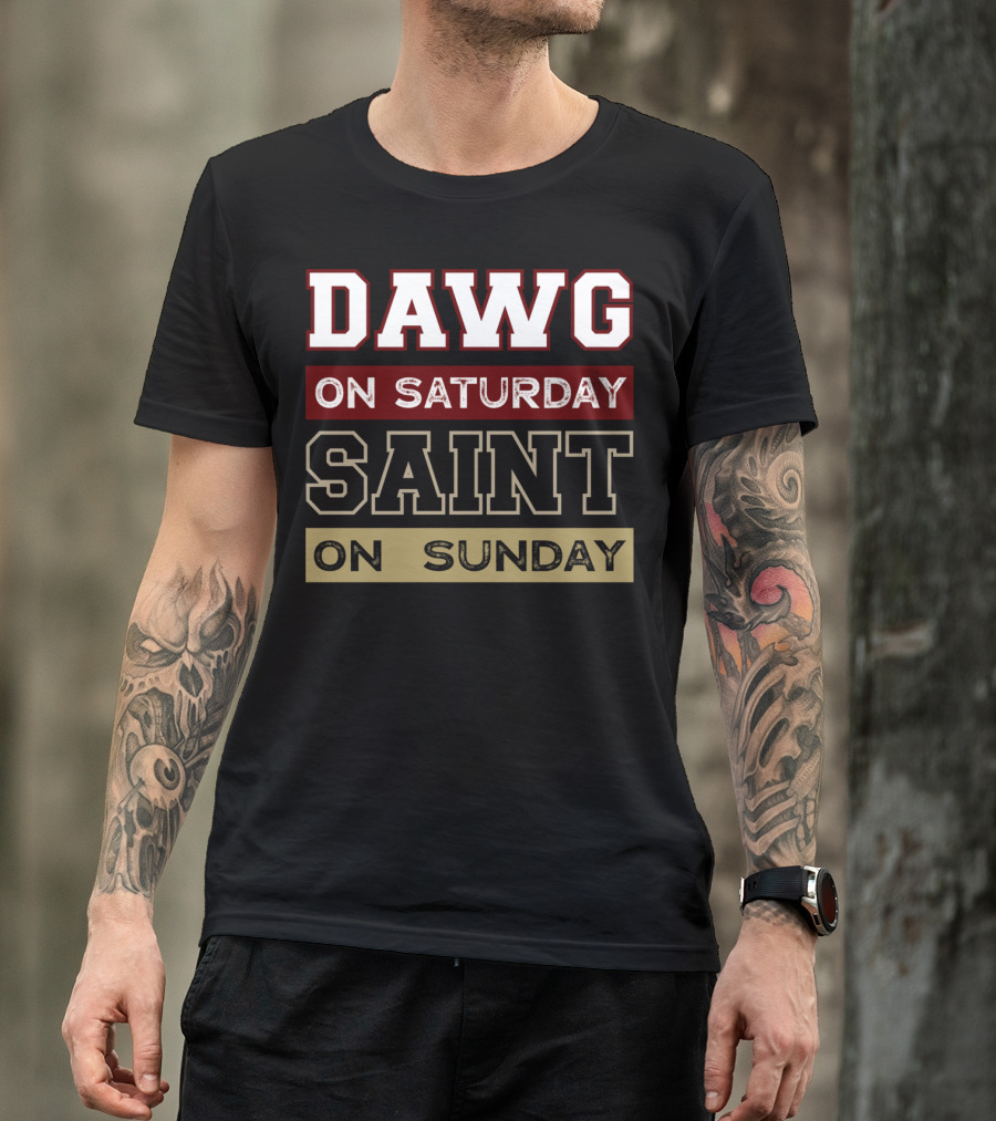 Dawg On Saturday Saint On Sunday T-Shirt