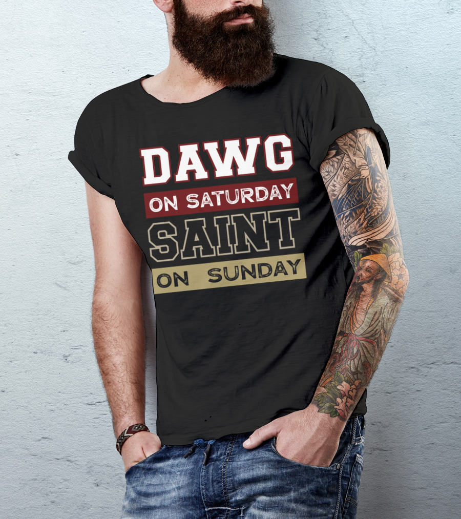 Dawg On Saturday Saint On Sunday T-Shirt