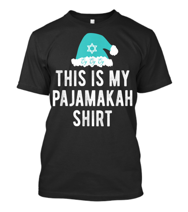 This Is My Pajamakah Shirt Oy Oy Oy Star Of David Hat T-Shirt