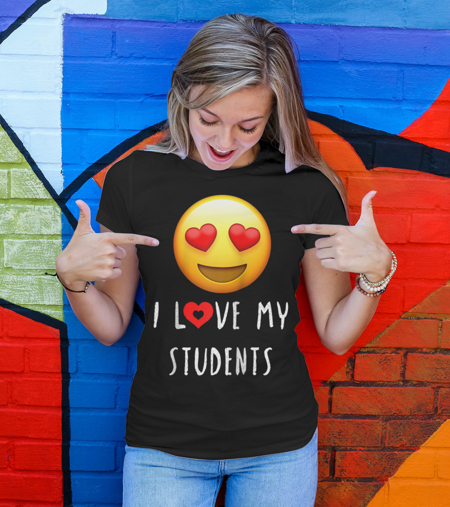 I Love My Students Heart-Eyes Emoji Love T-Shirt
