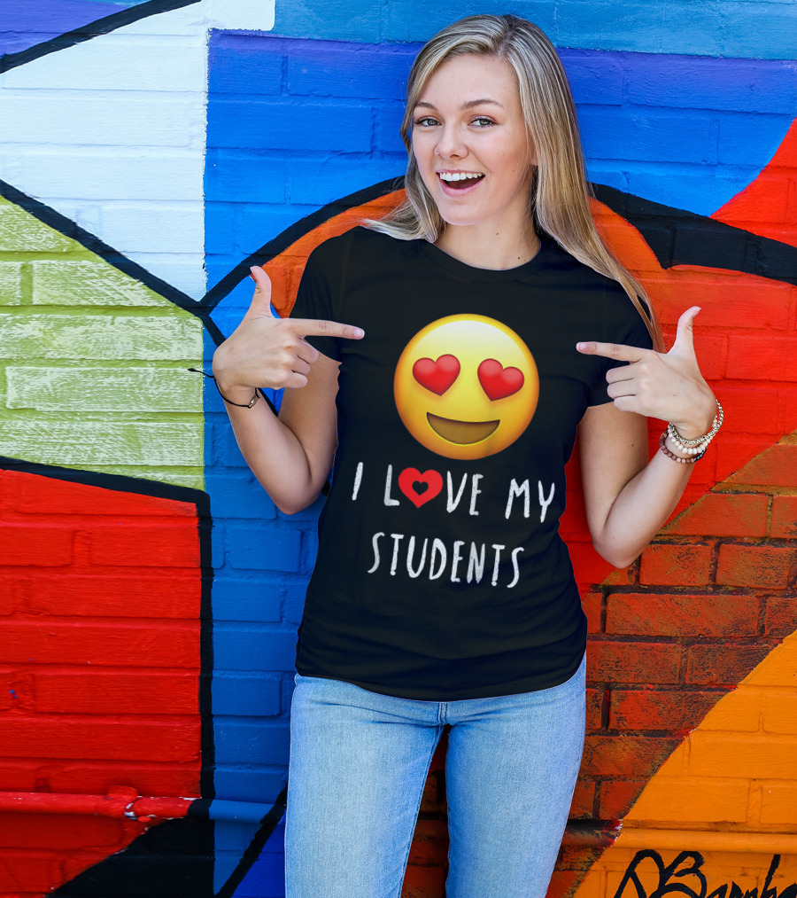 I Love My Students Heart-Eyes Emoji Love T-Shirt