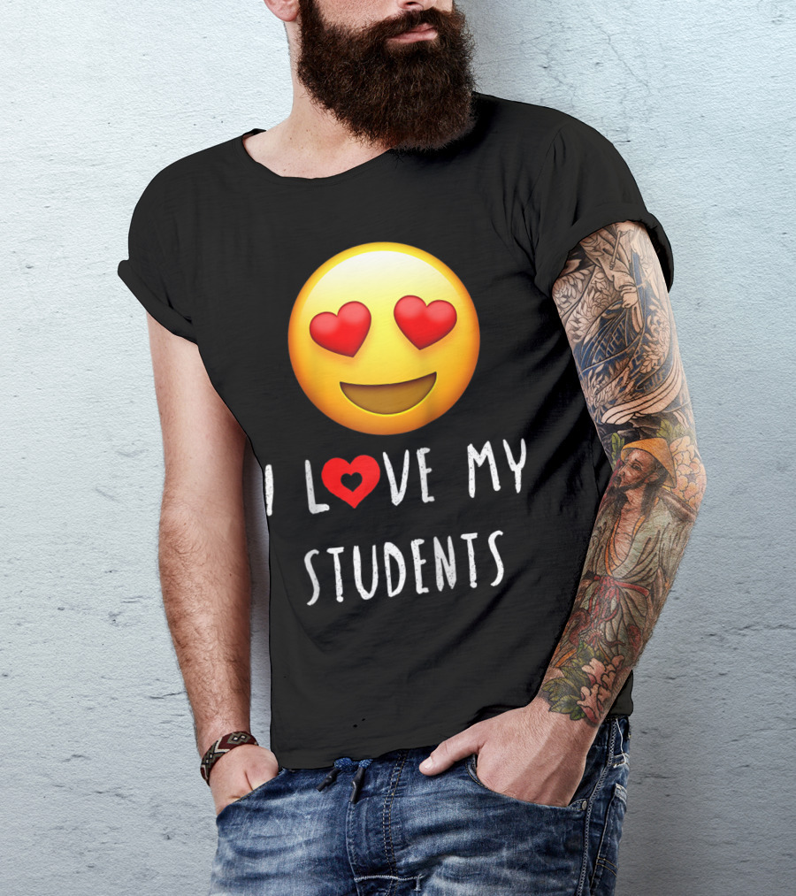 I Love My Students Heart-Eyes Emoji Love T-Shirt