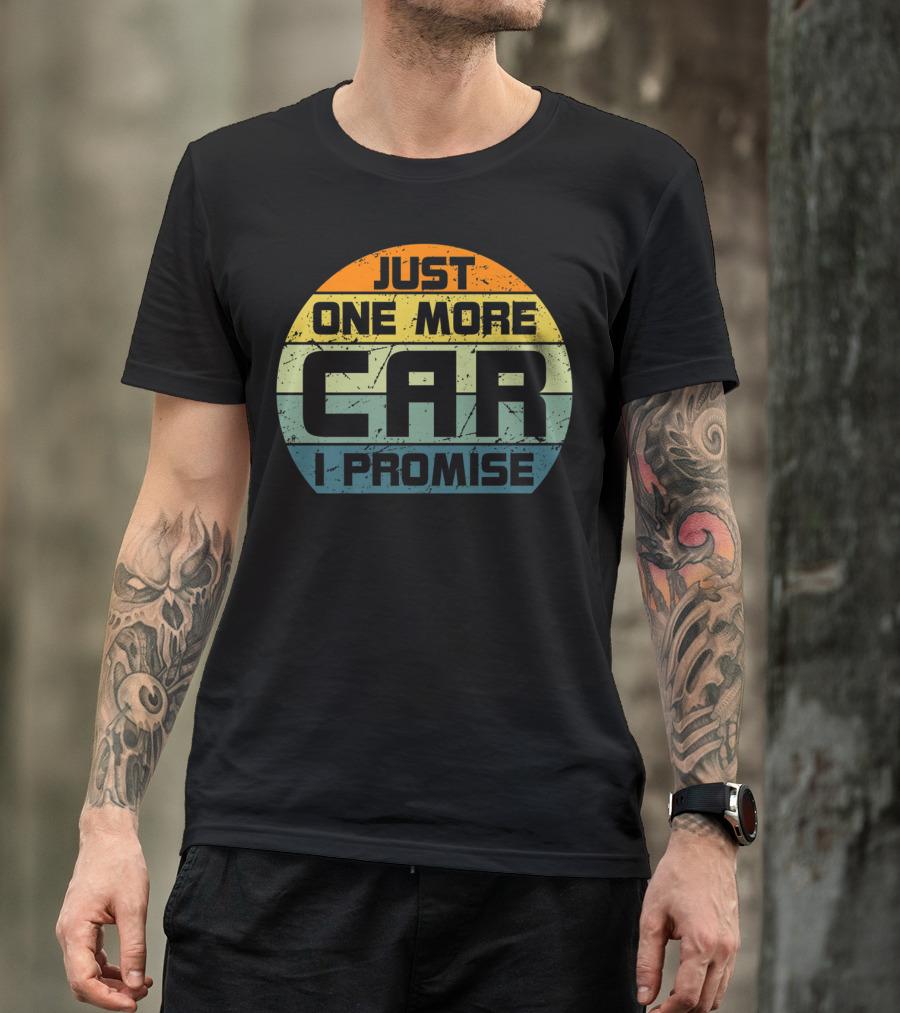 Just One More Car I Promise Enthusiast T-Shirt