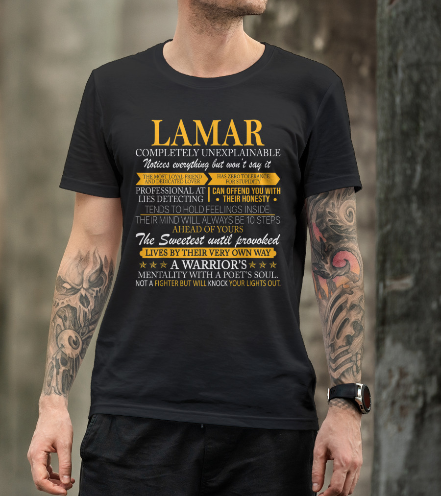 Lamar Completely Unexplainable Notice Everything Professional At Lies Detecting Sweetest Until Provoked Warrior's Mentality Poet's Soul T-Shirt