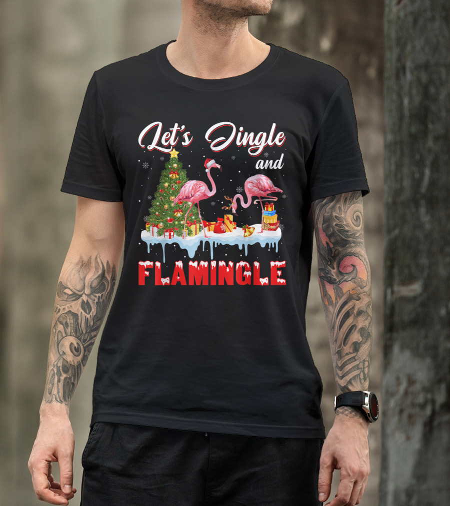 Let's Jingle And Flamingle Flamingos Santa Hat Christmas Tree Presents T-Shirt
