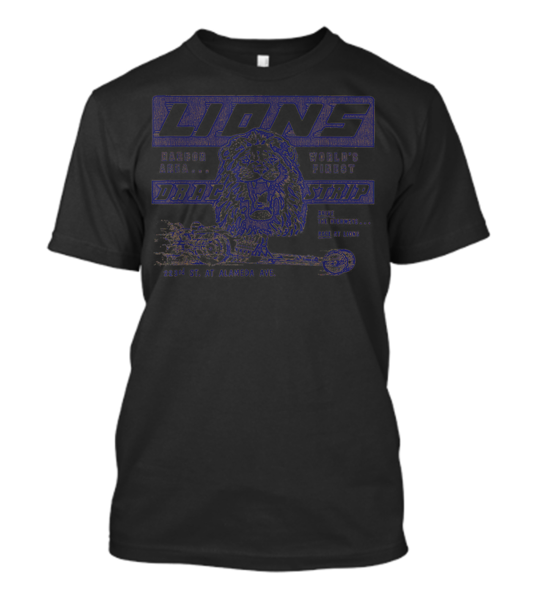 Lions Drag Strip Harbor Area World's Finest 223rd St. At Alameda Ave T-Shirt