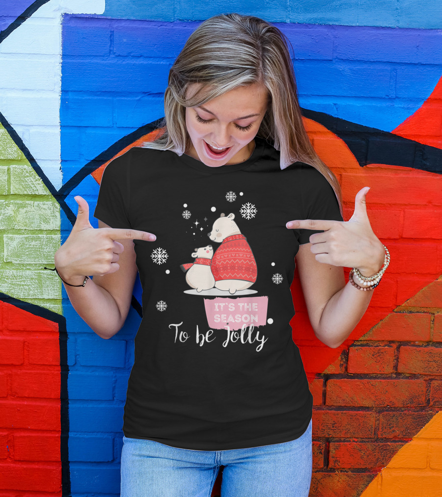 Mama Polar Bear It's The Season To Be Jolly T-Shirt