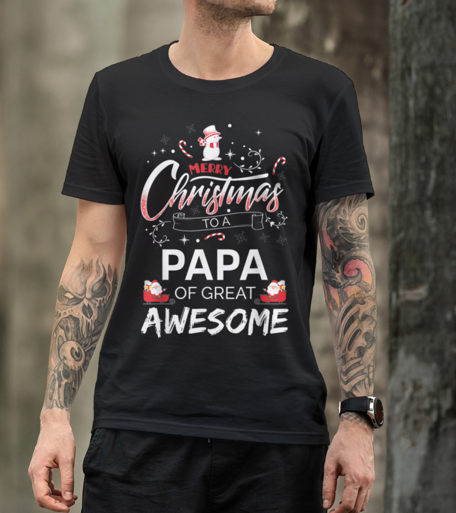 Merry Christmas To A Papa Of Great Awesome Snowman And Santa T-Shirt