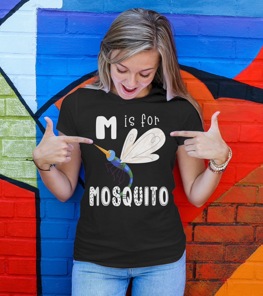 M Is For Mosquito Letter M Alphabet Insect Teacher T-Shirt