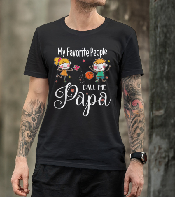 My Favorite People Call Me Papa With Kids And Basketball T-Shirt