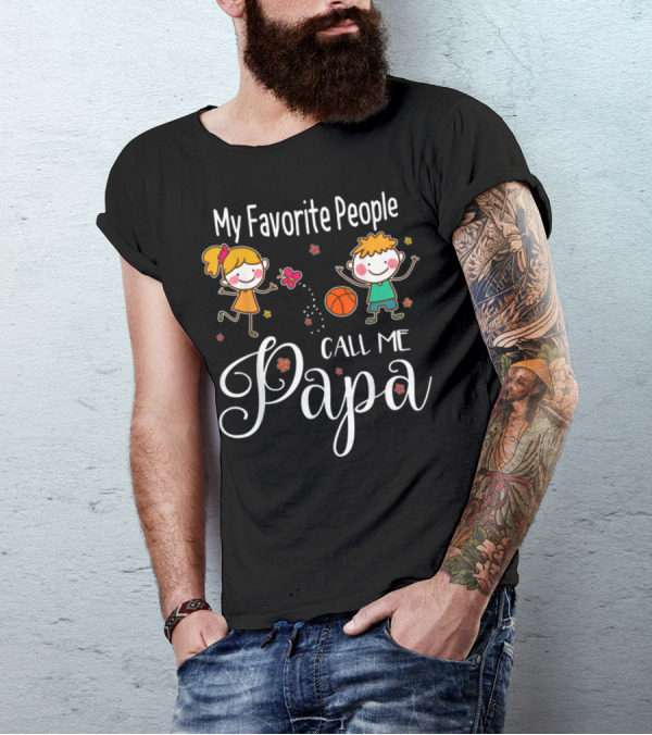My Favorite People Call Me Papa With Kids And Basketball T-Shirt