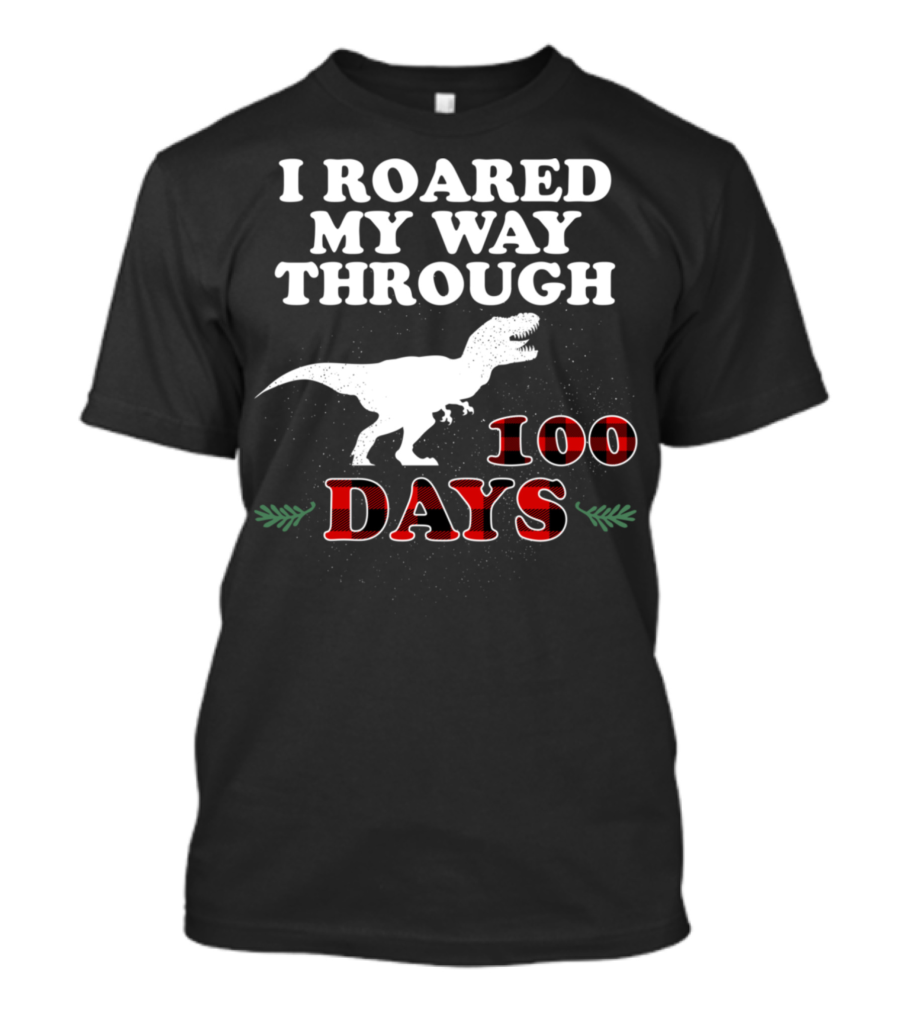 I Roared My Way Through 100 Days Dinosaur Rex T-Shirt