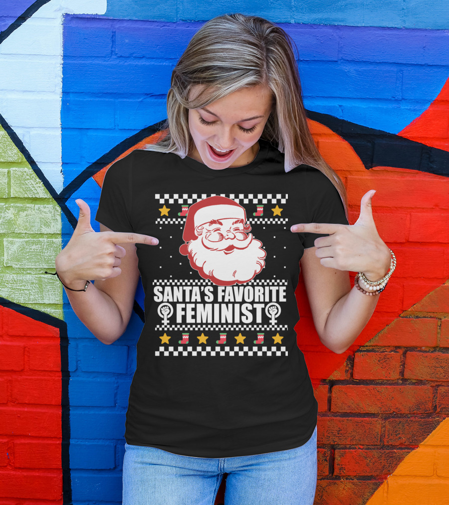 Santa's Favorite Feminist Christmas Ugly T-Shirt