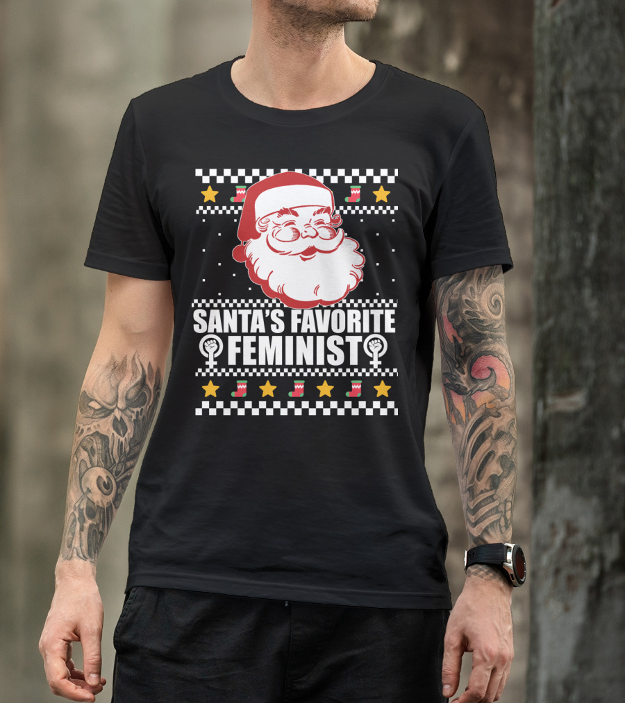 Santa's Favorite Feminist Christmas Ugly T-Shirt