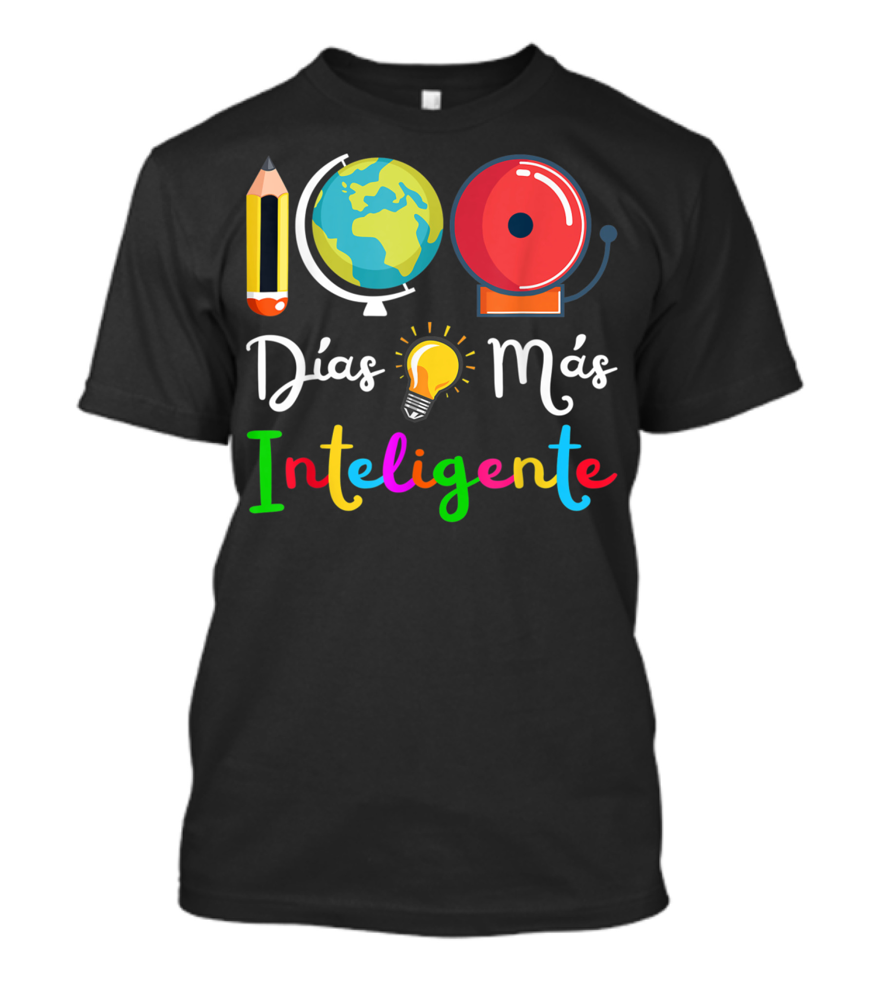 Spanish Teacher Días Más Inteligente 100 Days Smarter 100Th Day T-Shirt