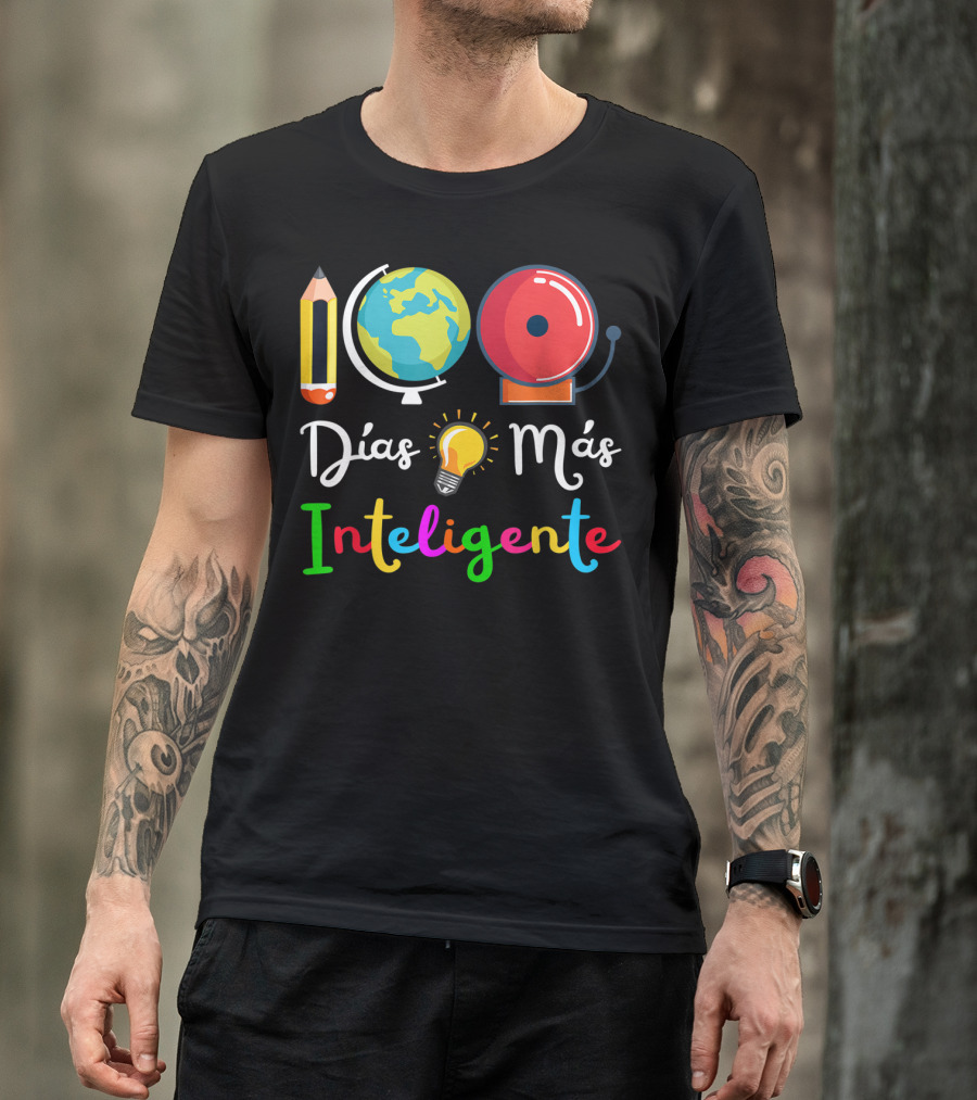 Spanish Teacher Días Más Inteligente 100 Days Smarter 100Th Day T-Shirt