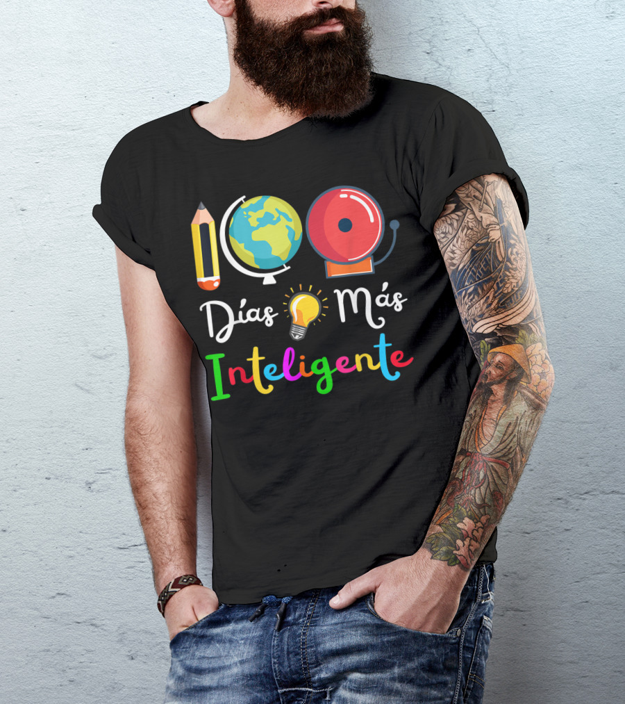 Spanish Teacher Días Más Inteligente 100 Days Smarter 100Th Day T-Shirt