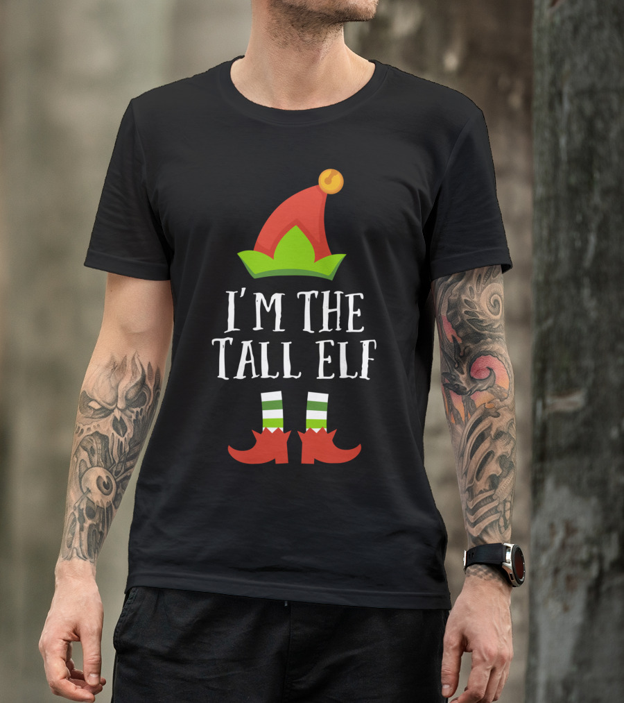 I'm The Tall Elf Christmas Matching Family Group T-Shirt