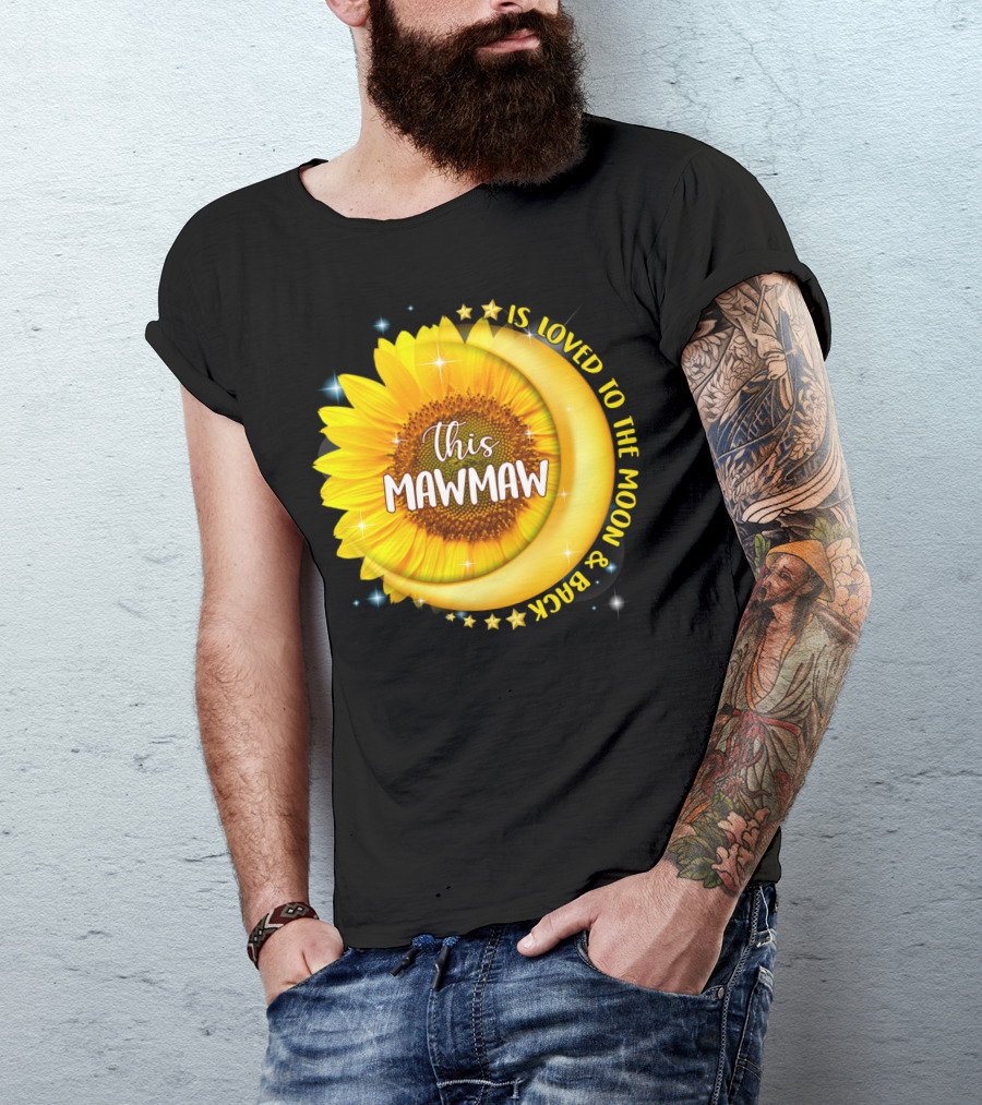 This Mawmaw Is Loved To The Moon And Back Sunflower Moon Stars T-Shirt