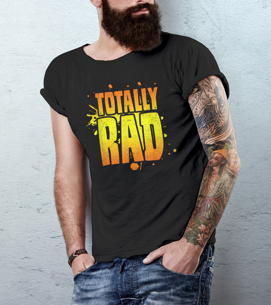 Totally Rad 80s Saying Vintage 1980s T-Shirt