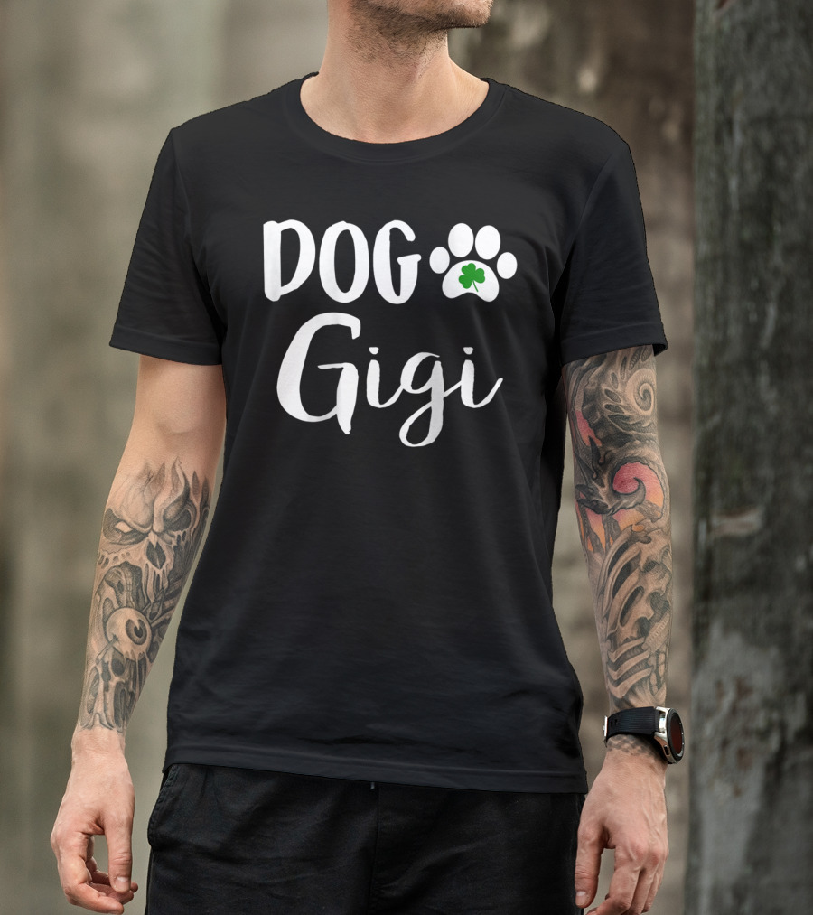 Dog Gigi Dog Paw Shamrock St Patricks Day Irish T-Shirt
