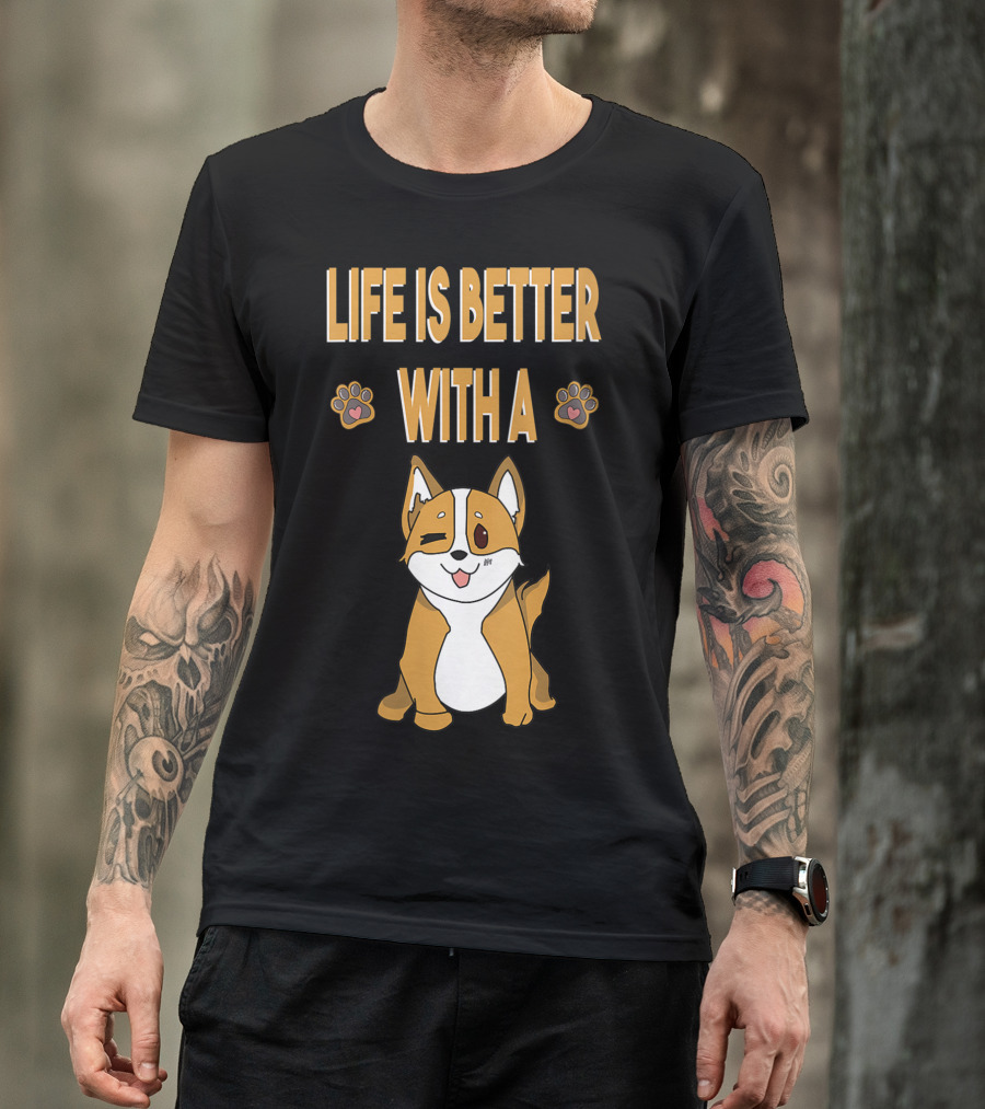 Life Is Better With A Corgi Cool Animal T-Shirt