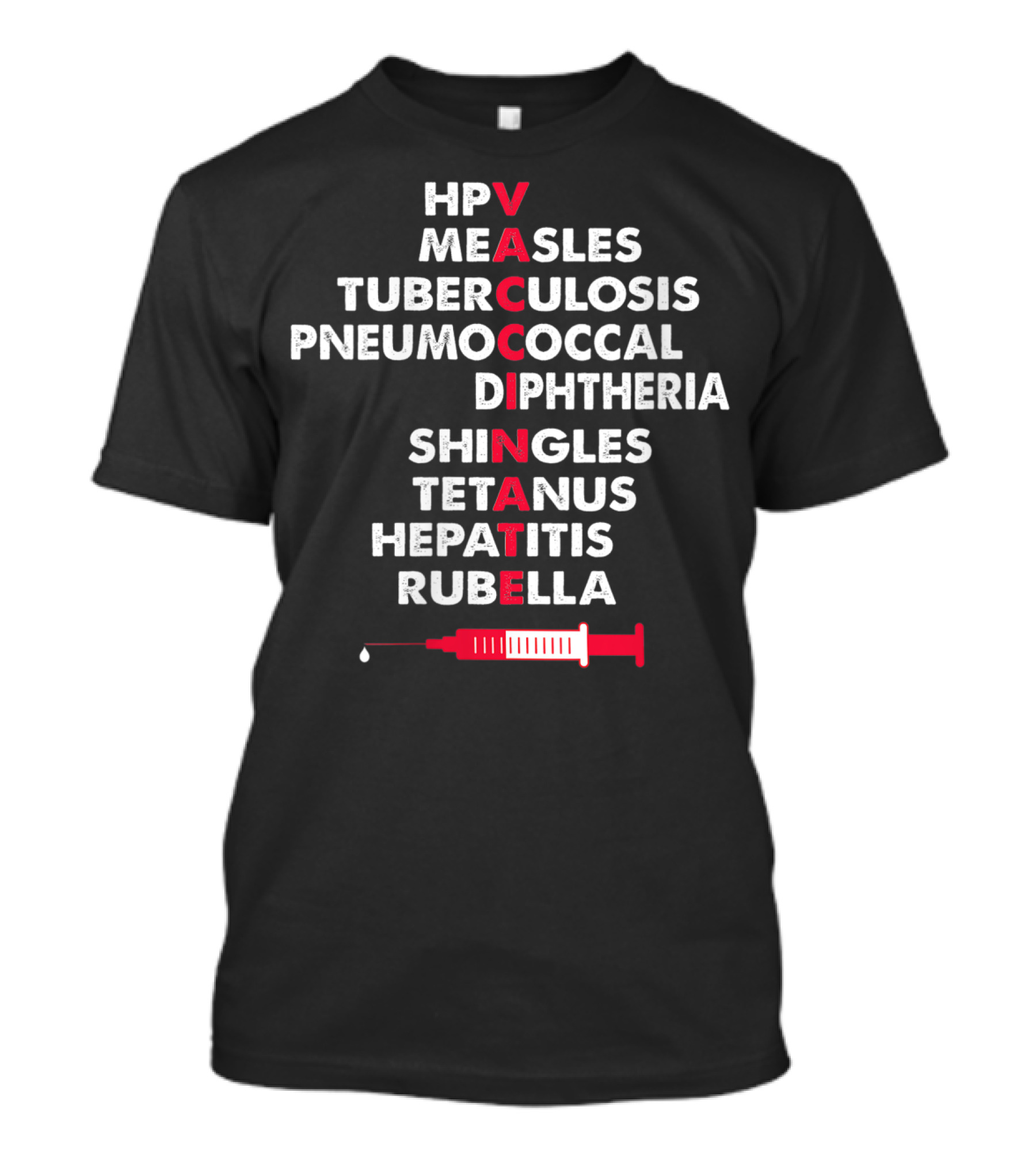 Vaccine For HPV Measles Tuberculosis Pneumococcal Diphtheria Shingles Tetanus Hepatitis Rubella Immunization Awareness T-Shirt