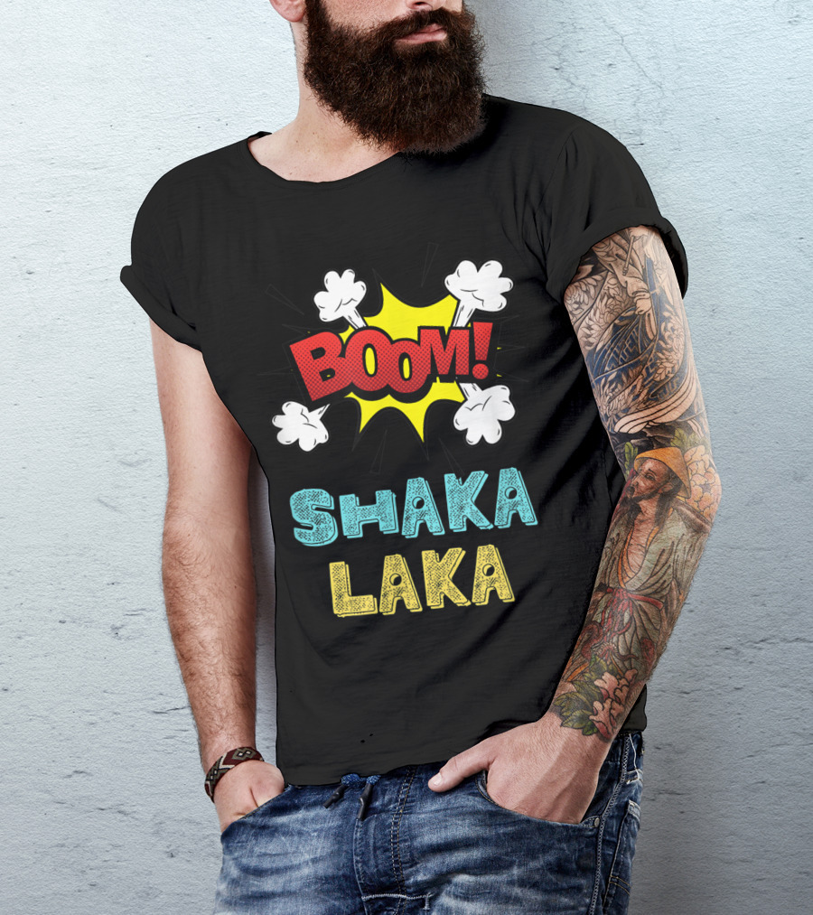 Boom Shakalaka Funny Comics Vibes Boom Shaka Laka T-Shirt