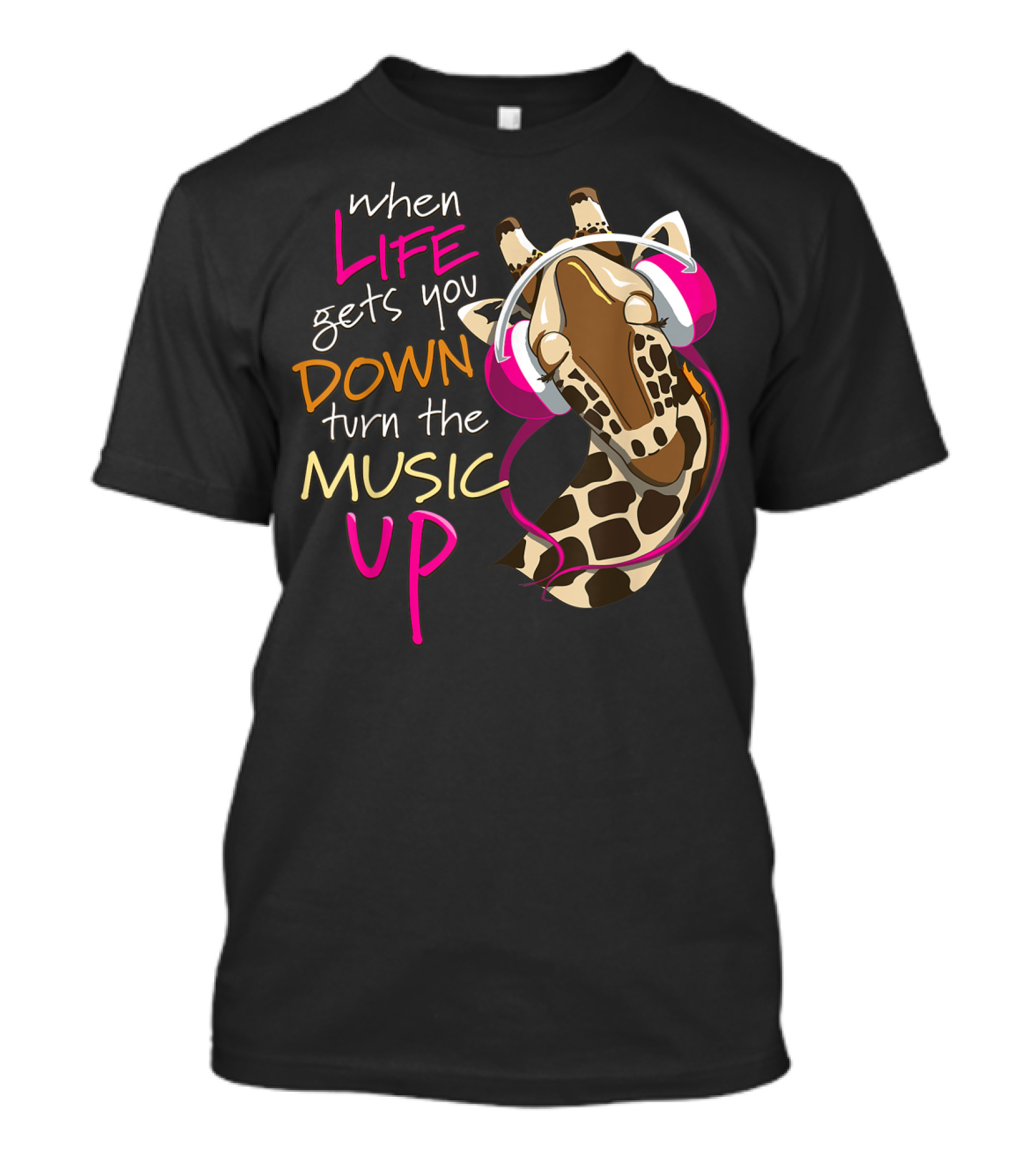 When Life Gets You Down Turn The Music Up Giraffe Headphones T-Shirt